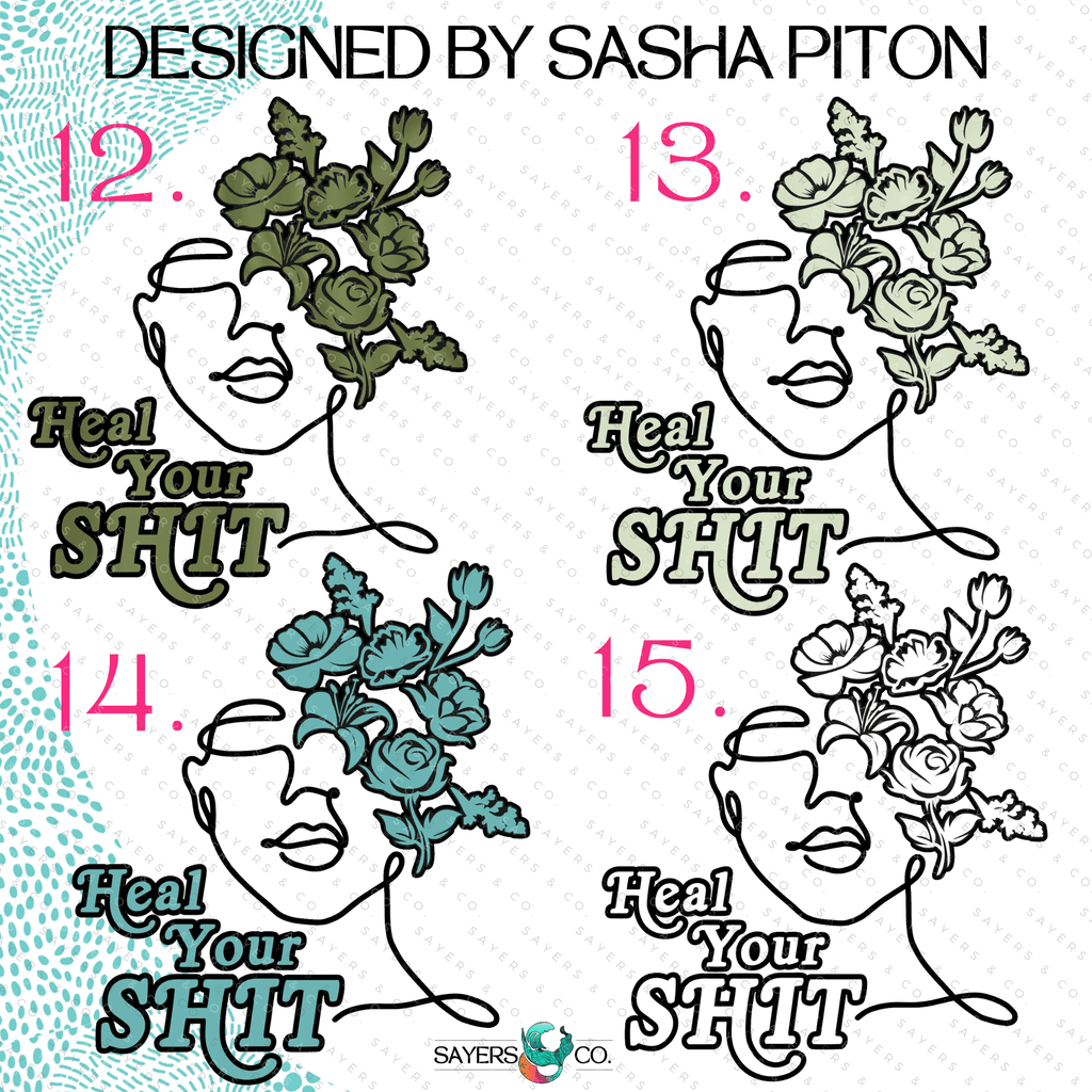 Heal Your Shit *Sasha Piton* 2.0 VERSION- 40 oz Double Walled Screw Top Matte Tumbler | Sayers & Co.