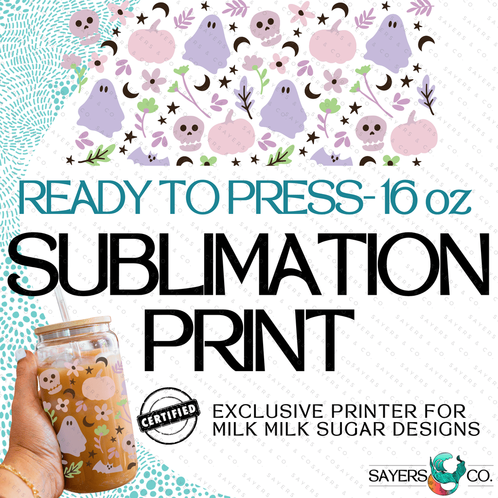 PRINTED Sublimation Transfer: Milk Milk Sugar Certified Printer- Pretty Paranormal, ghosts, fall pumpkins, skeletons 16oz Halloween Sublimation Print | Sayers & Co.