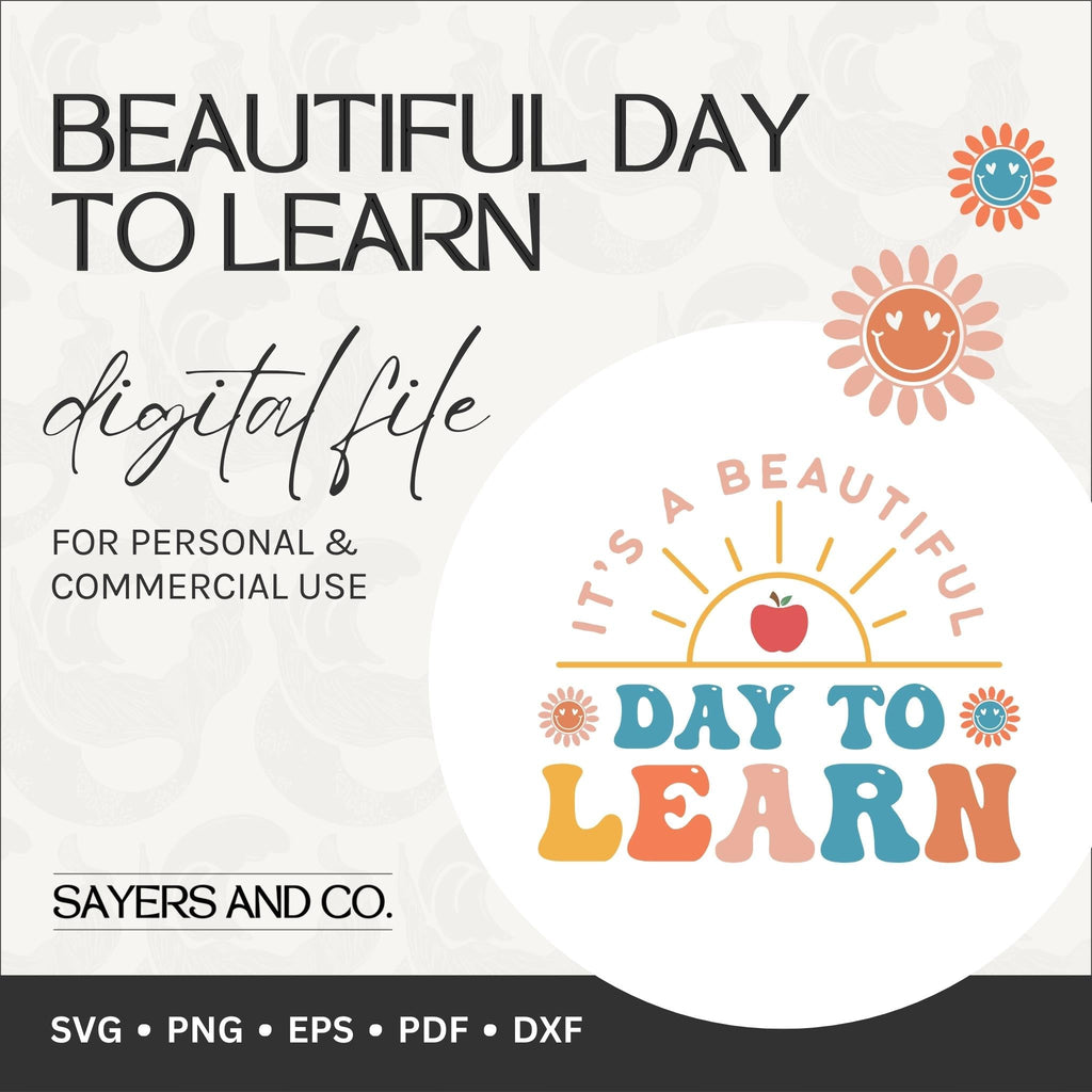 Beautiful Day To Learn Digital Files (SVG / PNG / EPS / PDF / DXF)
