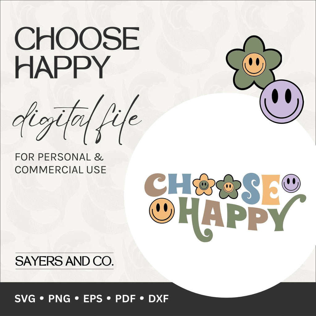 Choose Happy Digital Files (SVG / PNG / EPS / PDF / DXF)