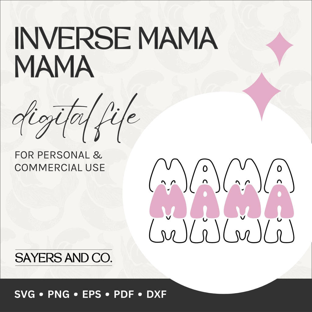 Inverse Mama Mama Digital Files (SVG / PNG / EPS / PDF / DXF)