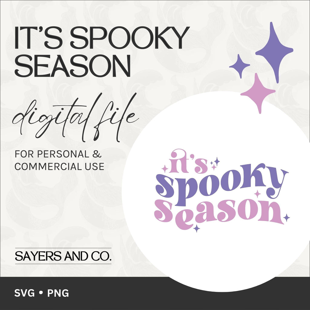 It's Spooky Season Digital Files (SVG / PNG)