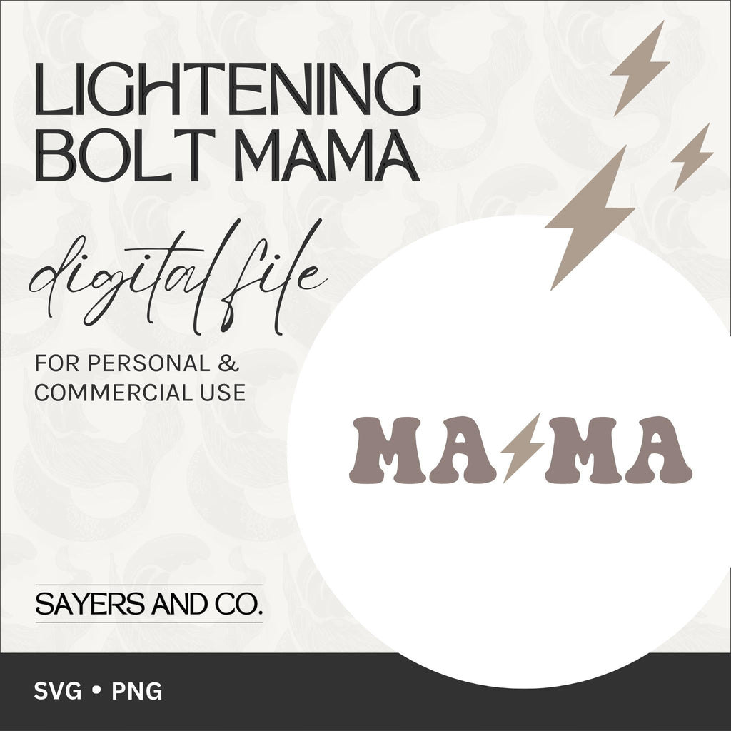 Lightening Bolt Mama Digital Files (SVG / PNG) | Sayers & Co.