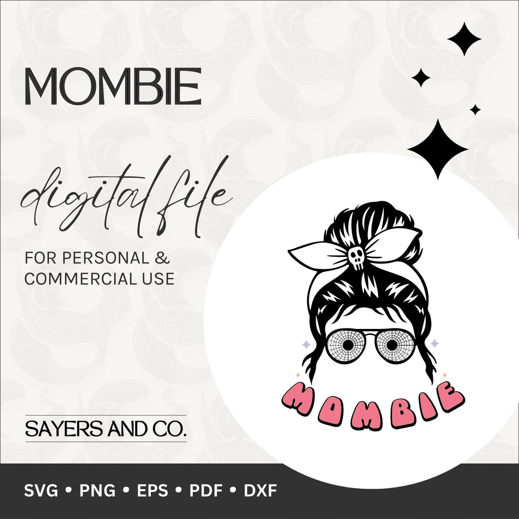 Mombie Digital Files (SVG / PNG / EPS / PDF / DXF) | Sayers & Co.