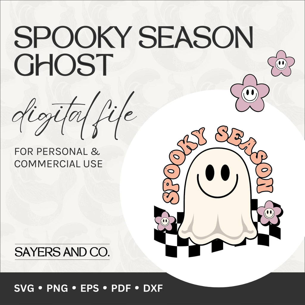 Spooky Season Ghost Digital Files (SVG / PNG / EPS / PDF / DXF) | Sayers & Co.