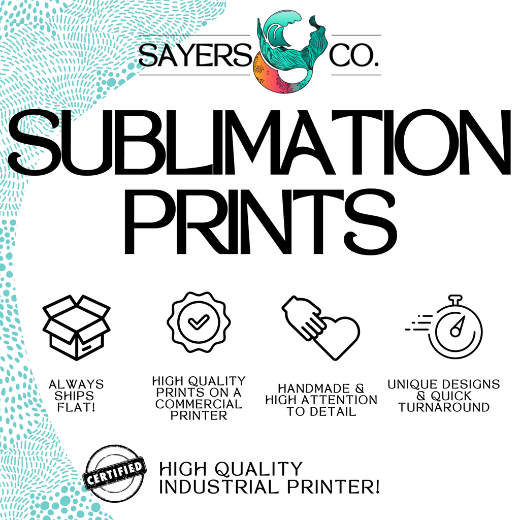 Custom Printed Sublimation Print | Sayers & Co.