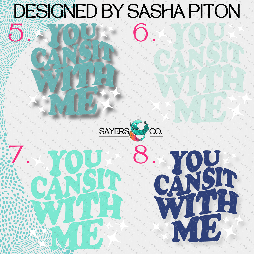 You Can Sit With ME *Sasha Piton* 2.0 VERSION- 40 oz Double Walled Screw Top Matte Tumbler | Sayers & Co.