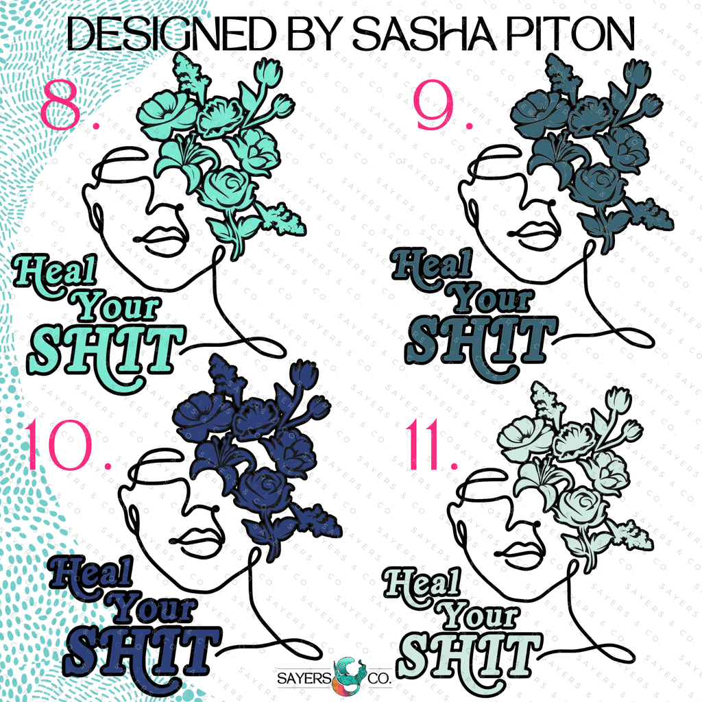 Heal Your Shit *Sasha Piton* 2.0 VERSION- 40 oz Double Walled Screw Top Matte Tumbler | Sayers & Co.