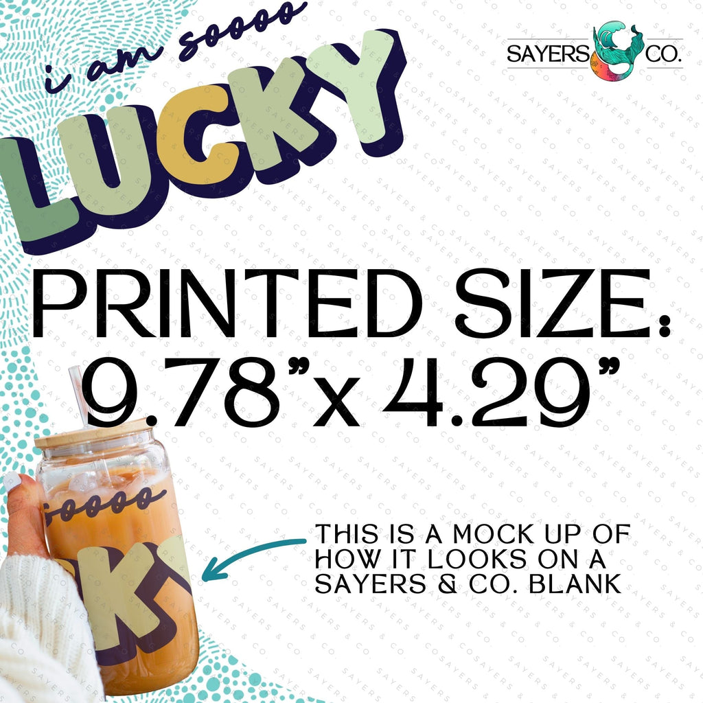 Copy of PRINTED Sublimation Transfer: Milk Milk Sugar Certified Printer- Feeling Lucky 16oz St. Patrick's Day Sublimation Print | Sayers & Co.