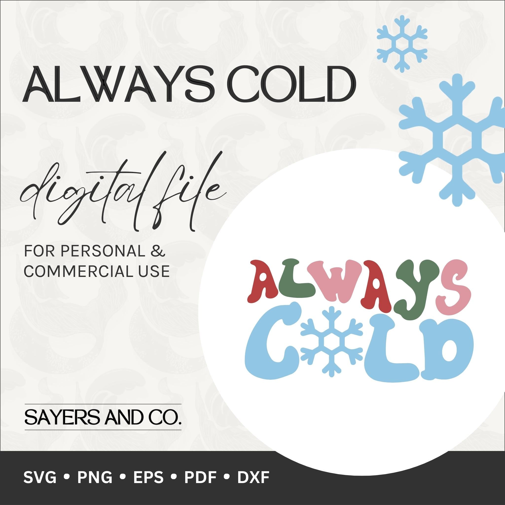 Always Cold Digital Files (SVG / PNG / EPS / PDF / DXF) – Sayers & Co.