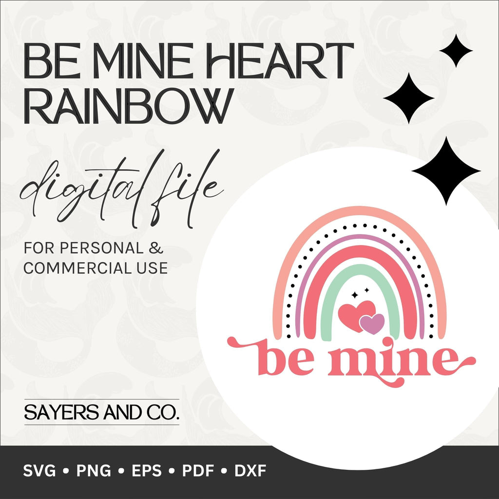 Be Mine Heart Rainbow Digital Files (SVG / PNG / EPS / PDF / DXF)