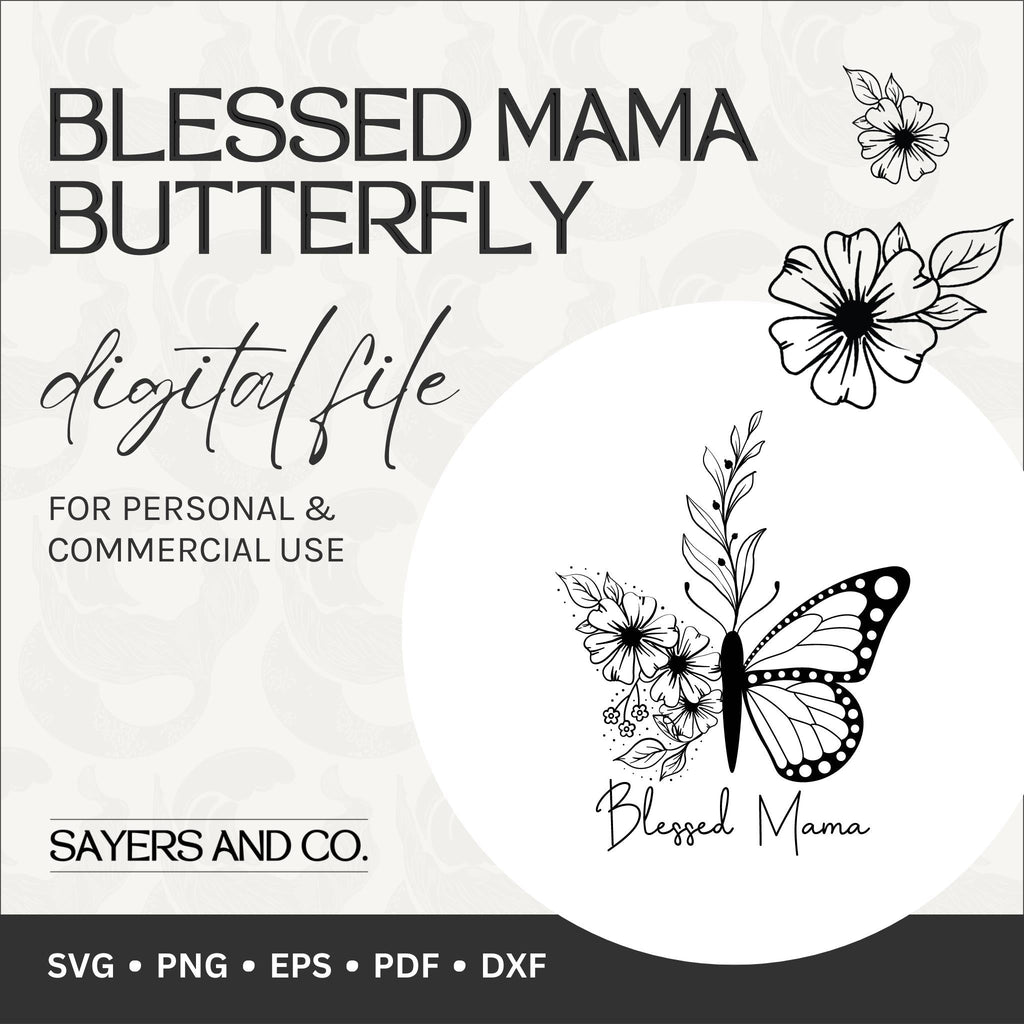 Blessed Mama Butterfly Digital Files (SVG / PNG / EPS / PDF / DXF)