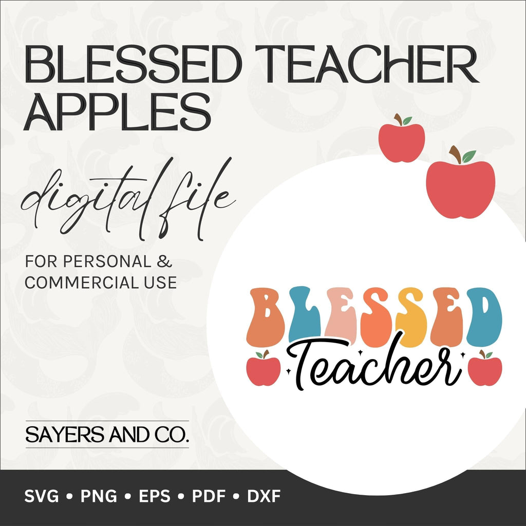 Blessed Teacher Apples Digital Files (SVG / PNG / EPS / PDF / DXF)