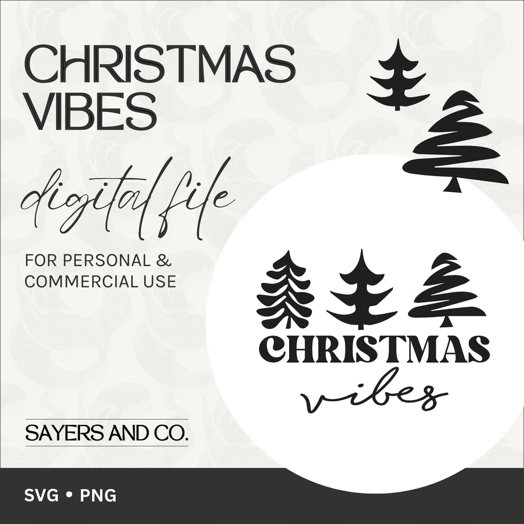 Christmas Vibes Digital Files (SVG / PNG)