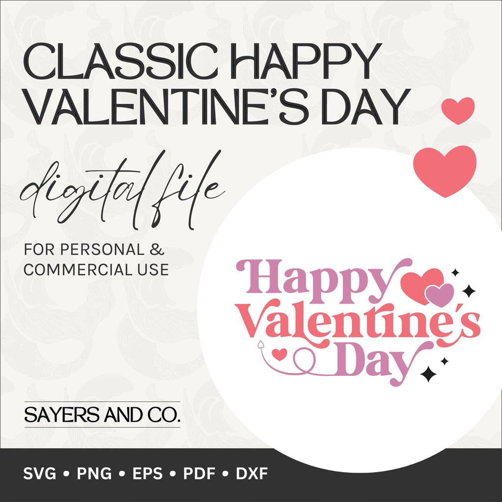 Classic Happy Valentine's Day Digital Files (SVG / PNG / EPS / PDF / DXF)