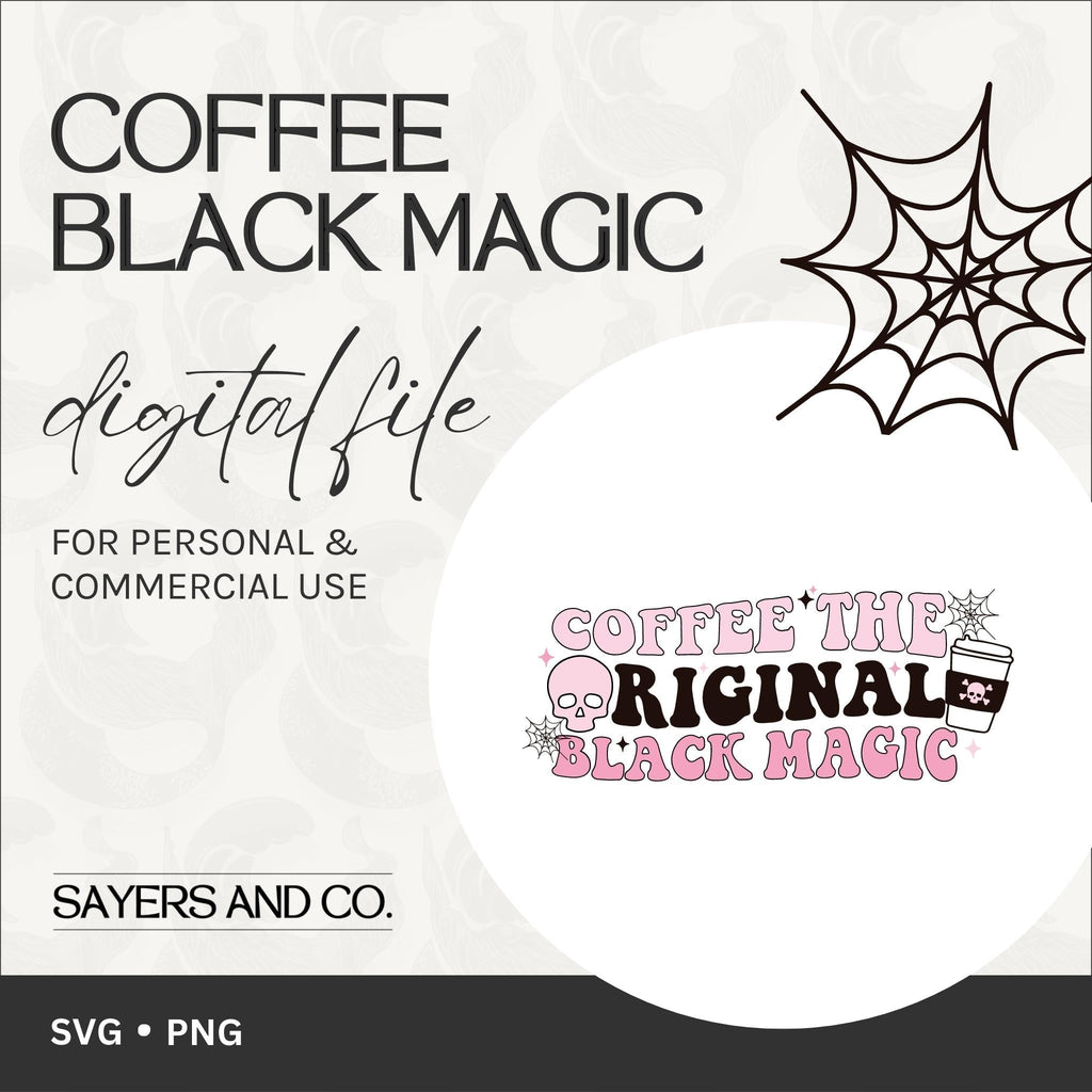 Coffee Black Magic Digital Files (SVG / PNG)
