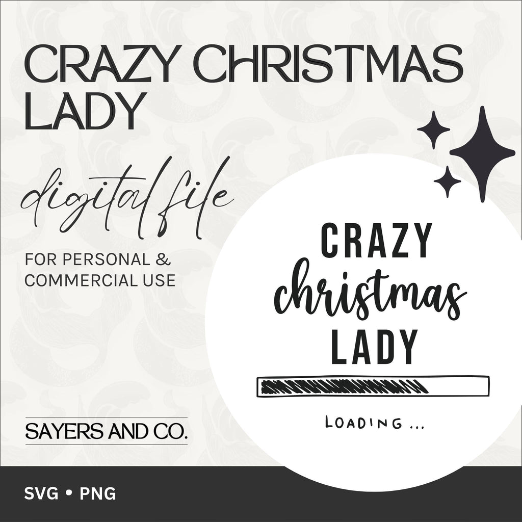 Crazy Christmas Lady Digital Files (SVG / PNG)
