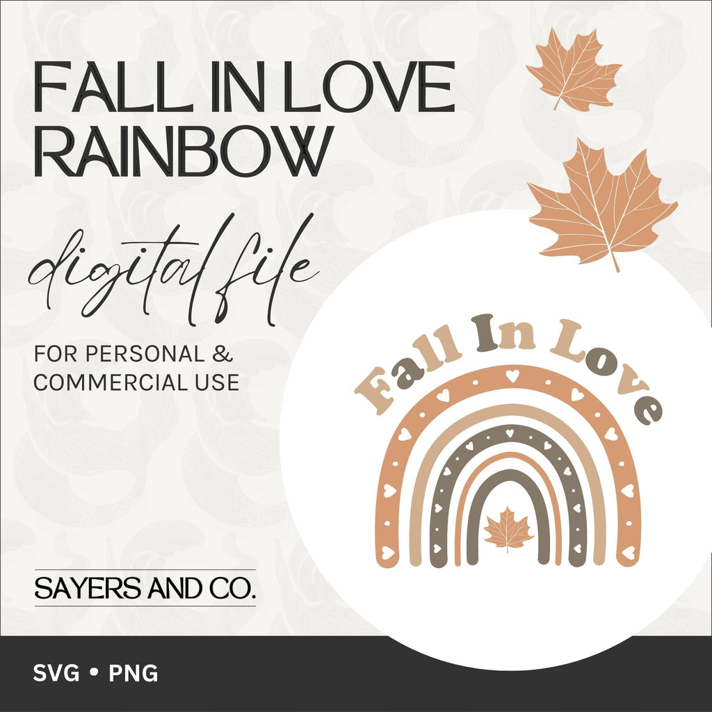 Fall In Love Rainbow Digital Files (SVG / PNG)