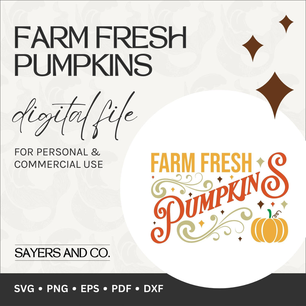 Farm Fresh Pumpkins Digital Files (SVG / PNG / EPS / PDF / DXF)