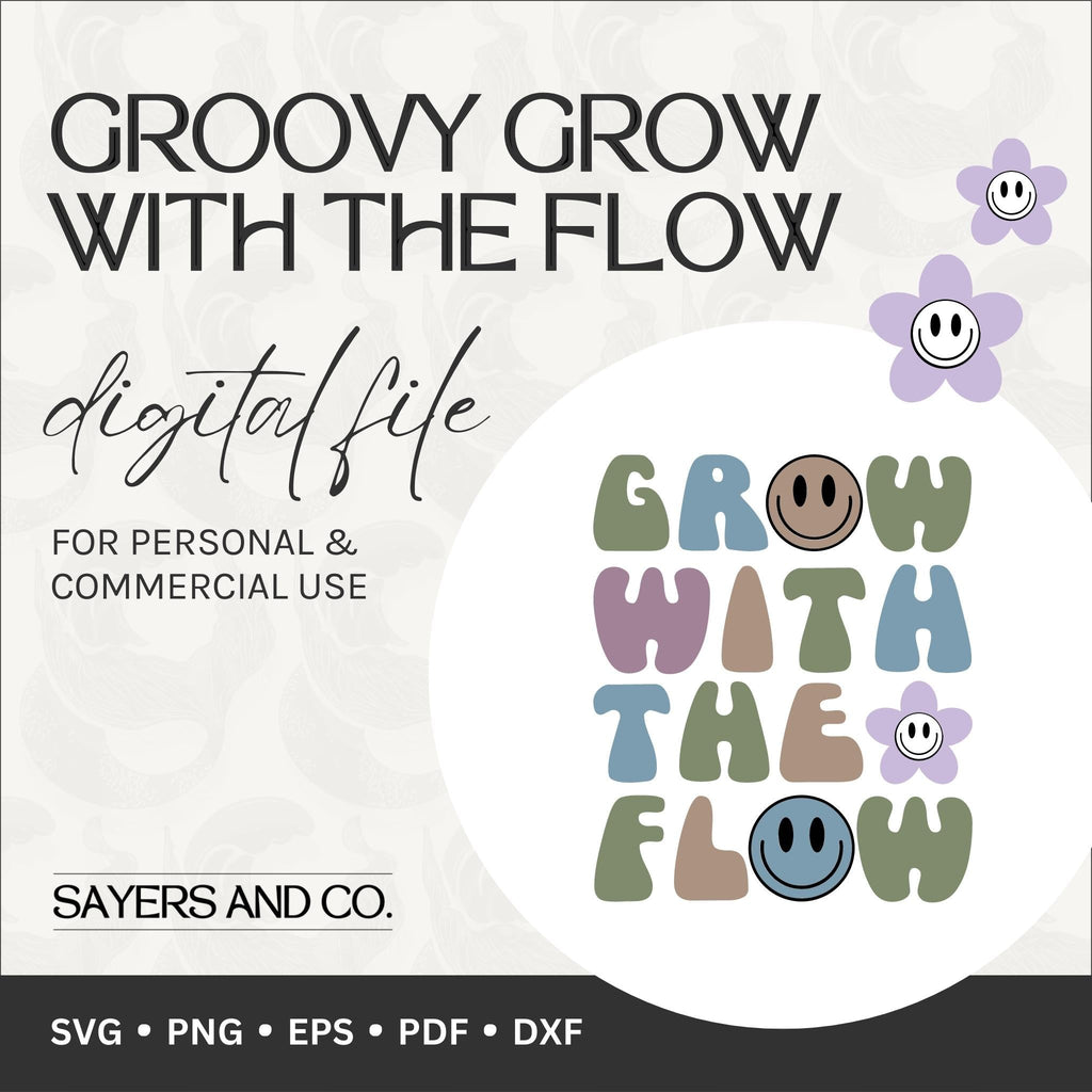 Groovy Grow With The Flow Digital Files (SVG / PNG / EPS / PDF / DXF)