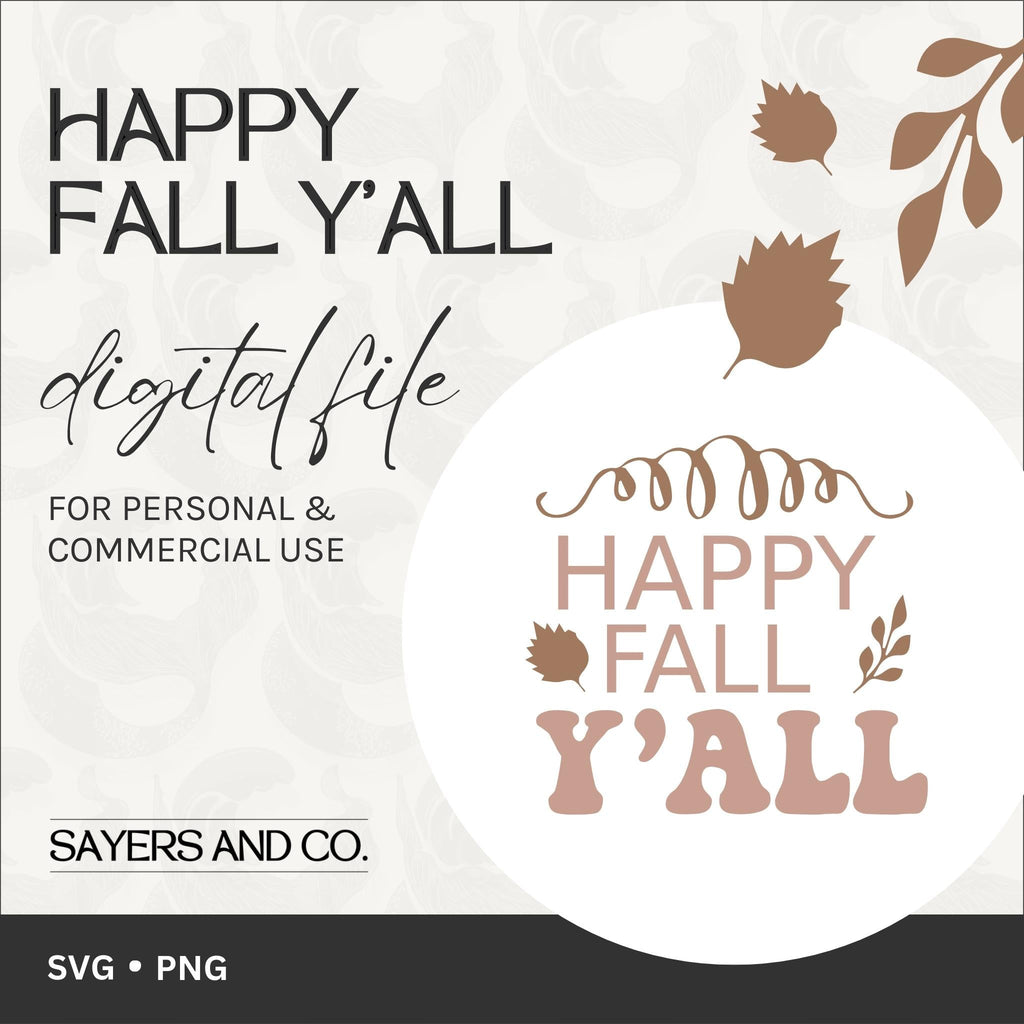 Happy Fall Y'all Digital Files (SVG / PNG)