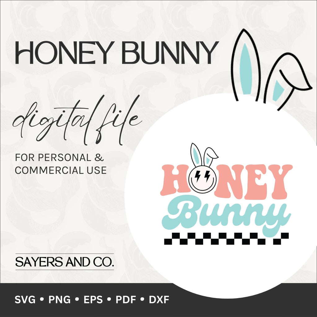Honey Bunny Digital Files (SVG / PNG / EPS / PDF / DXF)