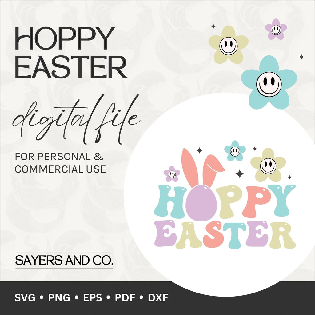 Hoppy Easter Digital Files (SVG / PNG / EPS / PDF / DXF)