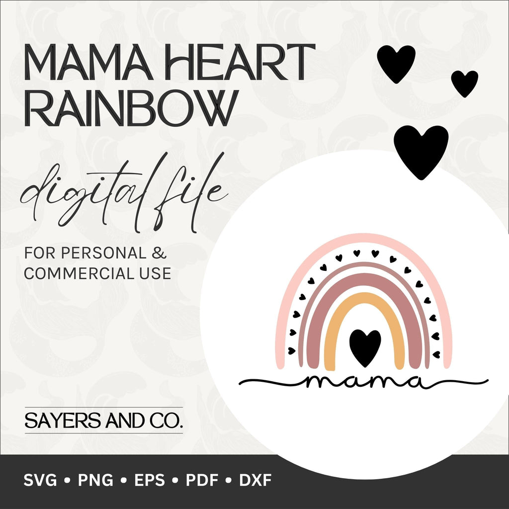 Mama Heart Rainbow Digital Files (SVG / PNG / EPS / PDF / DXF) | Sayers & Co.