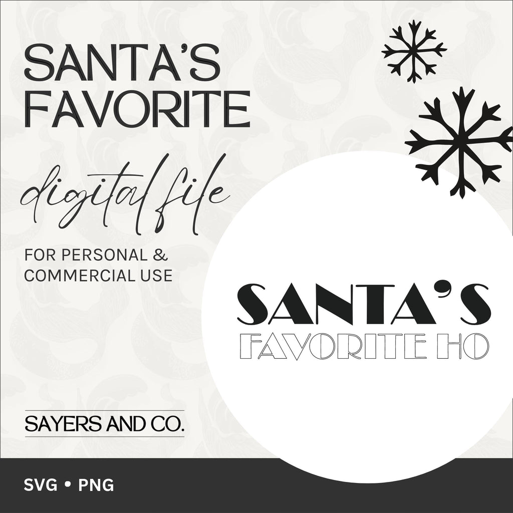 Santa's Favorite Digital Files (SVG / PNG) | Sayers & Co.