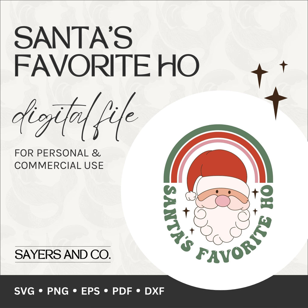 Santa's Favorite Ho Digital Files (SVG / PNG / EPS / PDF / DXF) | Sayers & Co.