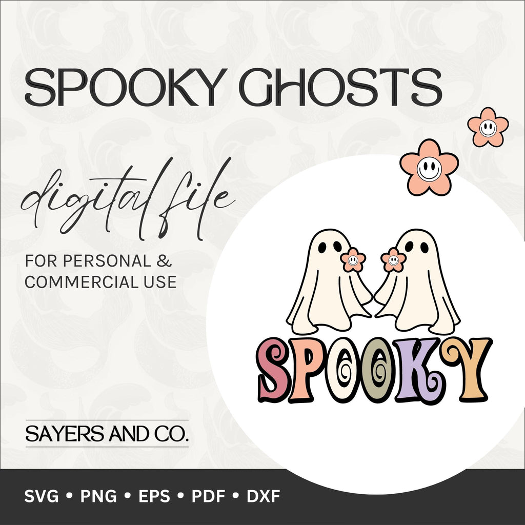 Spooky Ghosts Digital Files (SVG / PNG / EPS / PDF / DXF) | Sayers & Co.