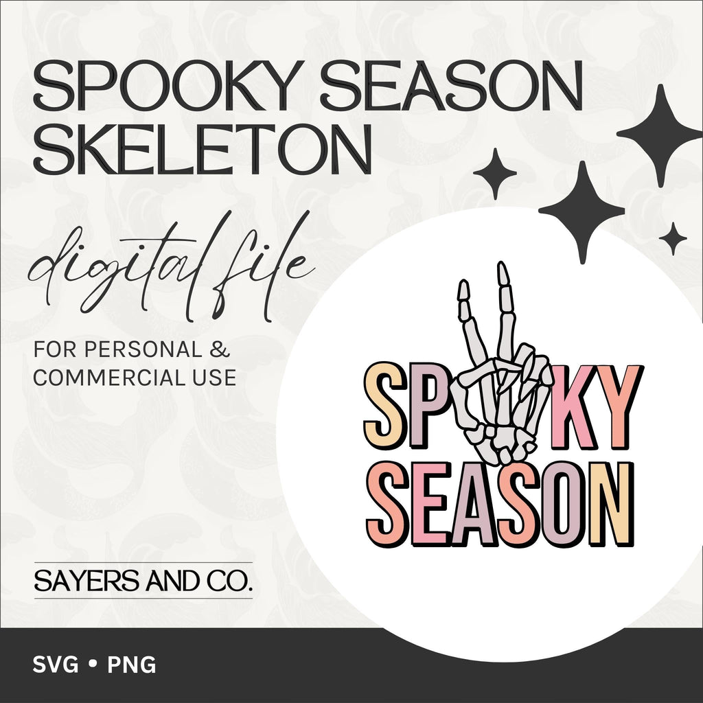 Spooky Season Skeleton Digital Files (SVG / PNG) | Sayers & Co.